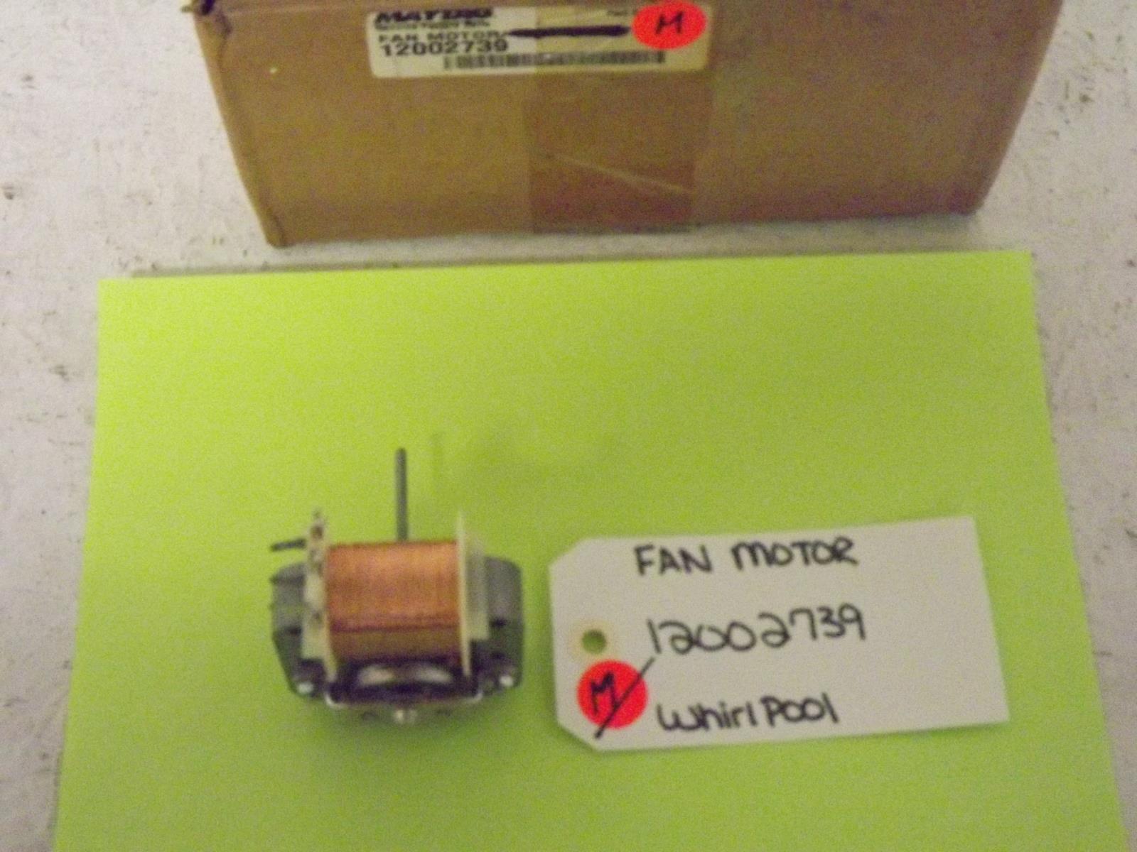 Maytag Amana Jenn Air Microwave 12002739 Fan Motor, NEW IN BOX Maytag Amana Jenn Air Microwave 12002739 Fan Motor, NEW IN BOX